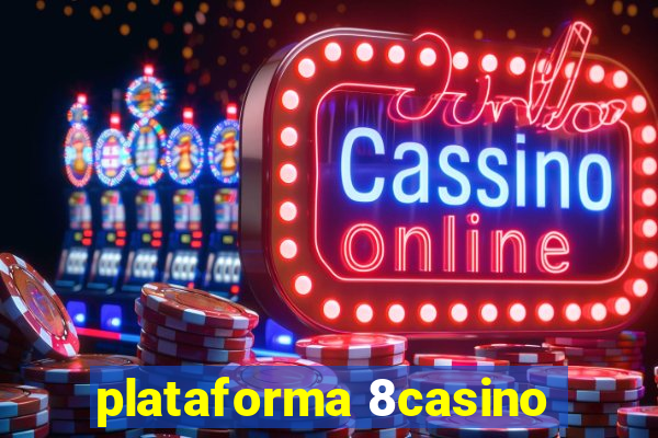 plataforma 8casino